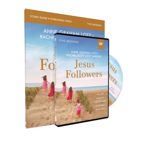 Jesus Followers Study Guide with DVD Real-Life Lessons for Igniting Faith in the Next Generation