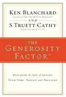 Generosity Factor Discover the Joy of Giving Your Time, Talent, and Treasure