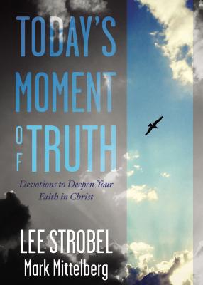 Today's Moment of Truth Devotions to Deepen Your Faith