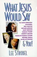 What Jesus Would Say To Rush Limbaugh, Madonna, Bill Clinton, Michael Jordan, Bart Simpson, and You
