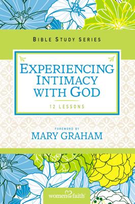 Experiencing Intimacy with God 