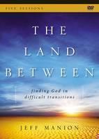 Land Between book with DVD Finding God in Difficult Trans