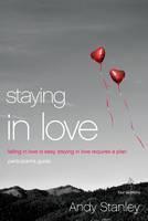 Staying in Love Participant's Guide with DVD Falling in Love Is Easy, Staying in Love Requires a Plan