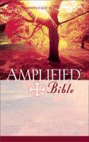The Amplified Bible/Containing the Amplified Old Testament and the Amplified New Testament 