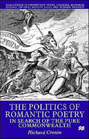 Politics of Romantic Poetry In Search of the Pure Commonwe
