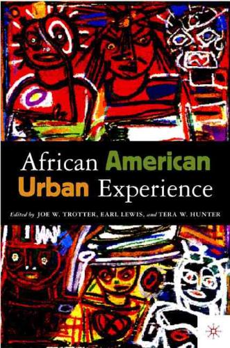 African American Urban Experience Perspectives from the Colonial Period to the Present