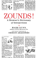 Zounds! A Browser's Dictionary of Interjections