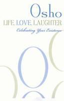 Life, Love, Laughter (with DVD) Celebrating Your Existence