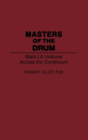 Masters of the Drum Black Lit/oratures Across the Continuum