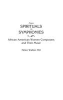 From Spirituals to Symphonies African-American Women Composers and Their Music