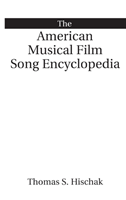 American Musical Film Song Encyclopedia 