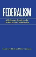 Federalism A Reference Guide to the United States Constitution
