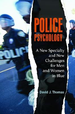 Police Psychology A New Specialty and New Challenges for Men and Women in Blue