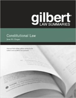 Gilbert Law Summaries on Constitutional Law 