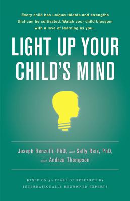 Light Up Your Child's Mind Finding a Unique Pathway to Happiness and Success