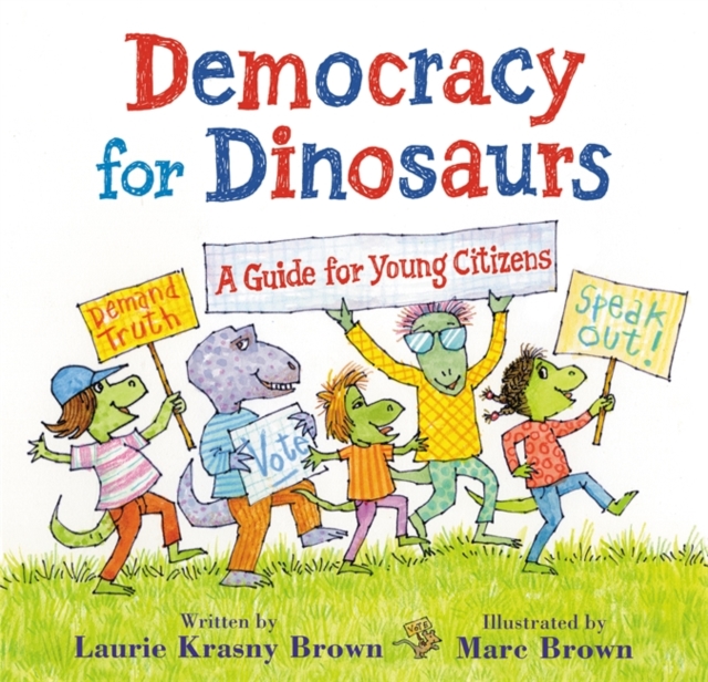 Democracy for Dinosaurs A Guide for Young Citizens