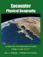 Encounter Physical Geography Interactive Explorations of Ea