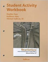 Student Activity Workbook for the Sullivan Statistics Series