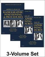 Merrill's Atlas of Radiographic Positioning and Procedures 3-Volume Set