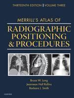 Merrill's Atlas of Radiographic Positioning and Procedures Volume 3