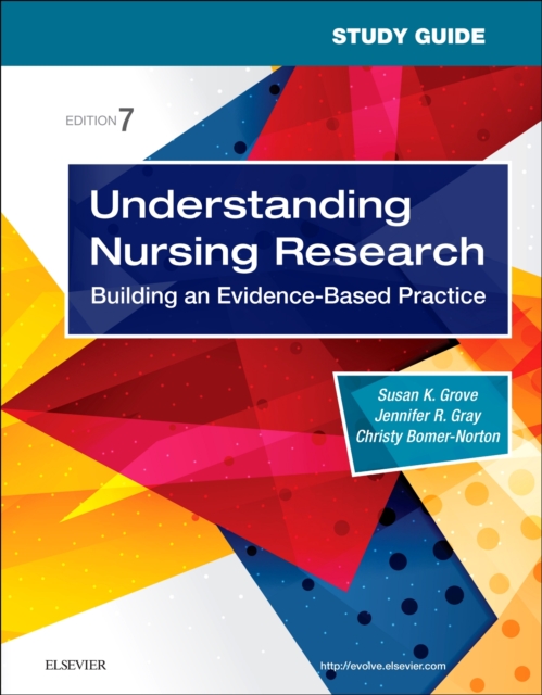Study Guide for Understanding Nursing Research Building an Evidence-Based Pra