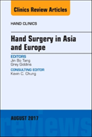 Hand Surgery in Asia and Europe, An Issue of Hand Clinics 