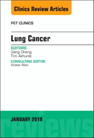 Lung Cancer, An Issue of PET Clinics 