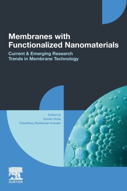 Membranes with Functionalized Nanomaterials Current and Emerging Research Trends in Membrane Technology