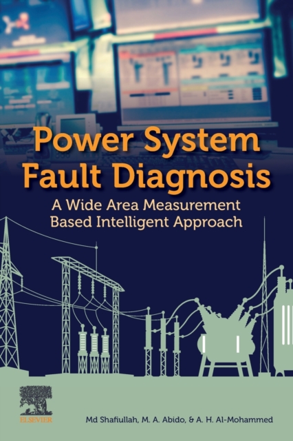 Power System Fault Diagnosis A Wide Area Measurement Based Intelligent Approach