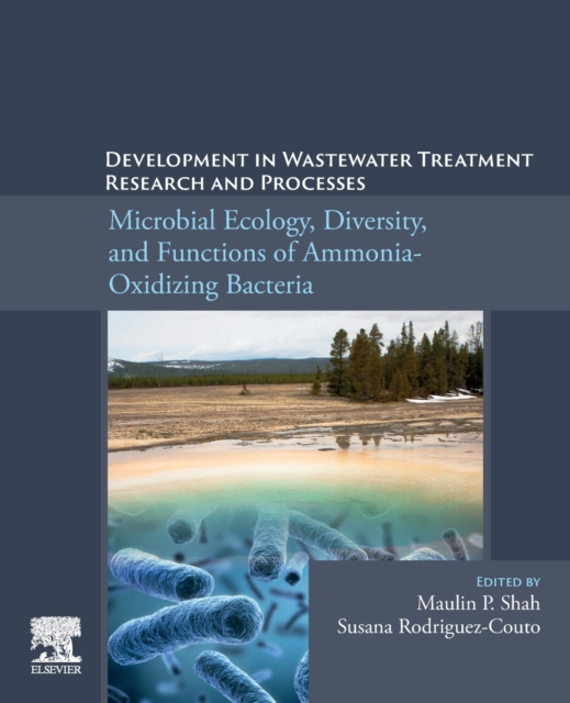 Development in Wastewater Treatment Research and Processes Microbial Ecology, Diversity and Functions of Ammonia Oxidizing Bacteria