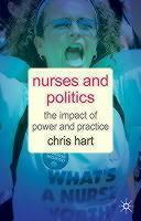 Nurses and Politics The Impact of Power and Practi