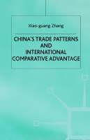Chinaâs Trade Patterns and International Comparative Advantage 