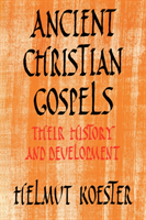 Ancient Christian Gospels Their History and Development