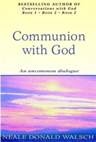 Communion With God An uncommon dialogue