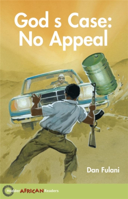Hodder African Readers: God's Case: No Appeal 
