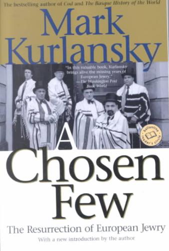 Chosen Few The Resurrection of European Jewry