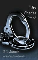 Fifty Shades Freed Book Three of the Fifty Shades