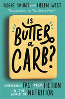 Is Butter a Carb? Unpicking Fact from Fiction in the World of Nutrition