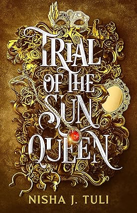 Trial of the Sun Queen the sizzling and addictive fantasy romance sensation