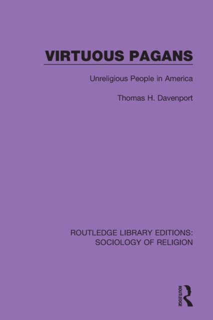 Virtuous Pagans Unreligious People in America