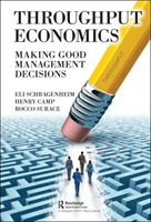 Throughput Economics Making Good Management Decisions