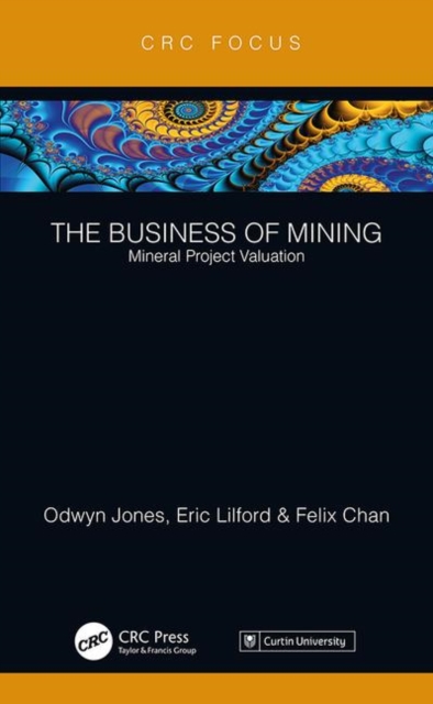Business of Mining Mineral Project Valuation