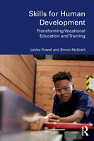 Skills for Human Development Transforming Vocational Education and Training