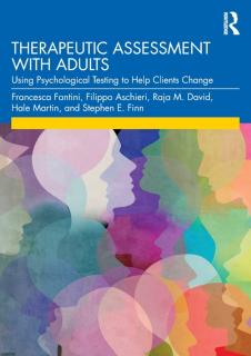 Therapeutic Assessment with Adults Using Psychological Testing to Help Clients Change