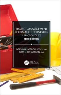 Project Management Tools and Techniques A Practical Guide, Second Edition