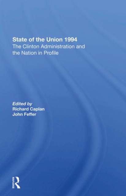 State Of The Union 1994 The Clinton Administration And The Nation In Profile