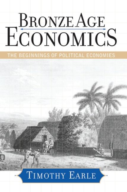 Bronze Age Economics The First Political Economies