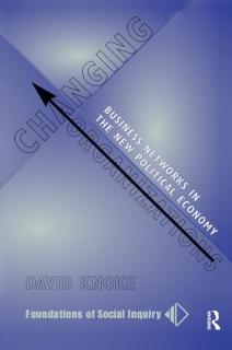 Changing Organizations Business Networks In The New Political Economy