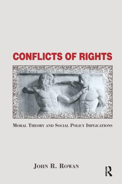 Conflicts Of Rights Moral Theory And Social Policy Implications