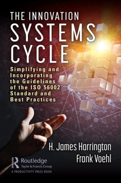 Innovation Systems Cycle Simplifying and Incorporating the Guidelines of the ISO 56002 Standard and Best Practices
